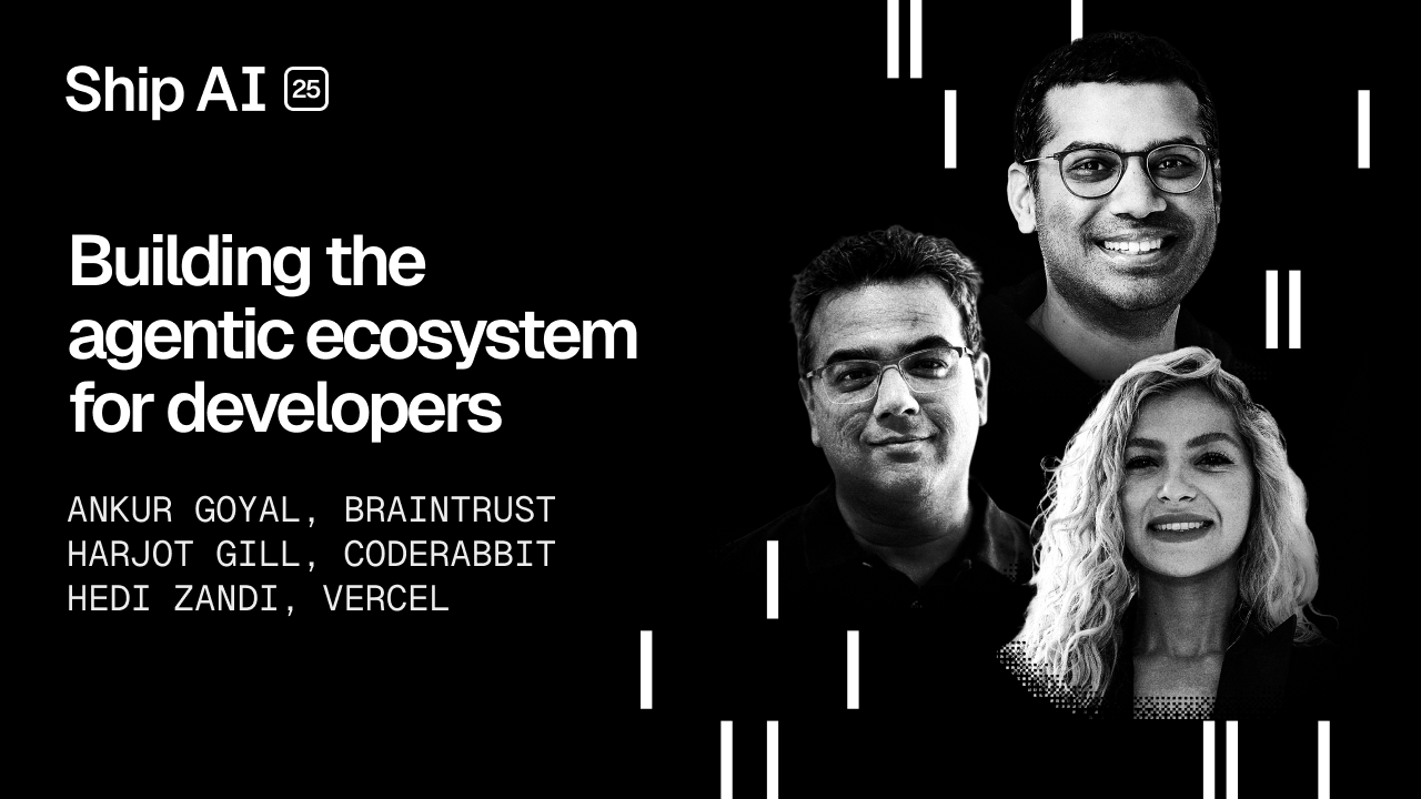 Panel: Building the Agentic Ecosystem for developers - Ship AI 2025